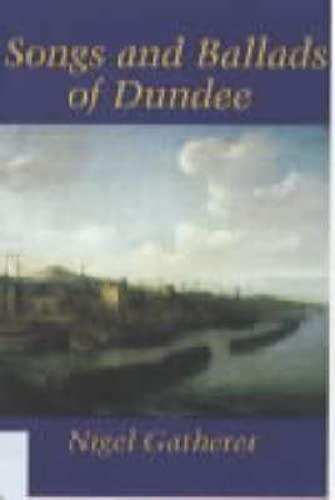 Beispielbild fr Songs and Ballads of Dundee zum Verkauf von WorldofBooks