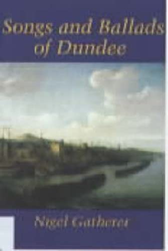 Imagen de archivo de Songs and Ballads of Dundee a la venta por WorldofBooks