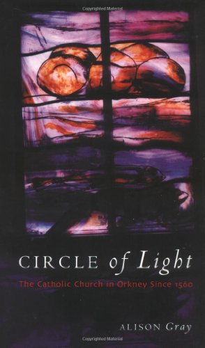 9780859765442: Circle of Light: The Catholic Church in Orkney Since 1560