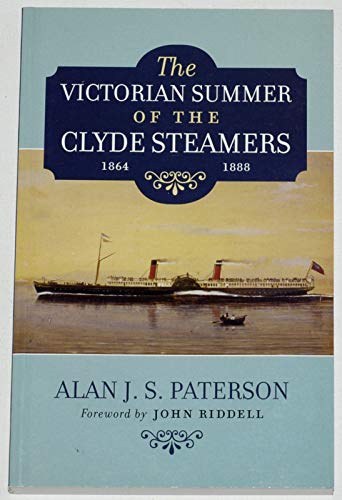 Beispielbild fr The Victorian summer of the Clyde steamers (1864-1888) zum Verkauf von MusicMagpie