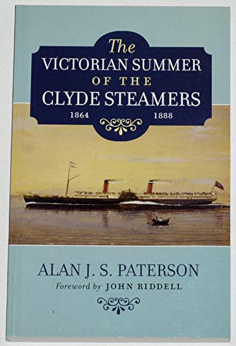 9780859765503: The Victorian summer of the Clyde steamers (1864-1888)