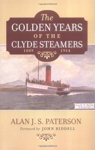 Stock image for The Golden Years of the Clyde Steamers, 1889-1914 for sale by WorldofBooks