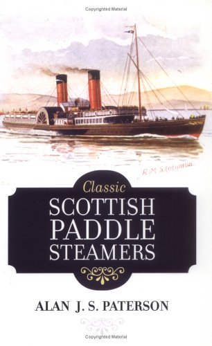 Beispielbild fr Classic Scottish Paddlesteamers zum Verkauf von Reuseabook