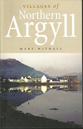 Stock image for Villages of Northern Argyll for sale by WorldofBooks
