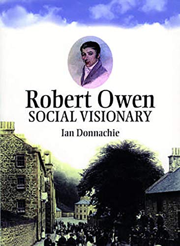 Beispielbild fr Robert Owen: Social Visionary zum Verkauf von WorldofBooks