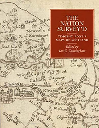 Beispielbild fr The Nation Survey'd: Timothy Pont's Maps of Scotland zum Verkauf von WorldofBooks