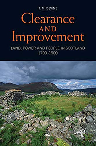 Stock image for Clearance and Improvement: Land, Power and People in Scotland, 1700-1900 for sale by WorldofBooks