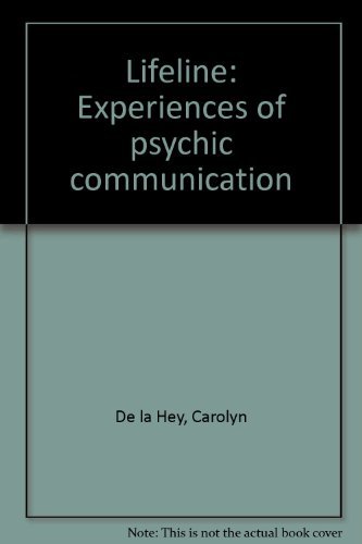 Stock image for Lifeline: Experiences of psychic communication for sale by WorldofBooks