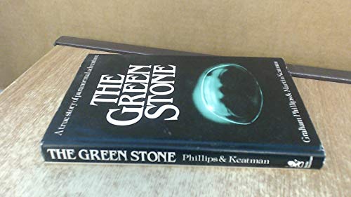 The Green Stone: A True Story of Paranormal Adventure (9780859780605) by Graham Phillips; Martin Keatman