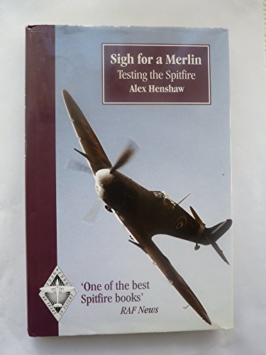 Imagen de archivo de Sigh for a Merlin: Testing the Spitfire a la venta por MusicMagpie
