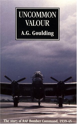 Beispielbild fr Uncommon Valour: The Story of Raf Bomb Er Command 1939-45 (Goodall S.) zum Verkauf von WorldofBooks
