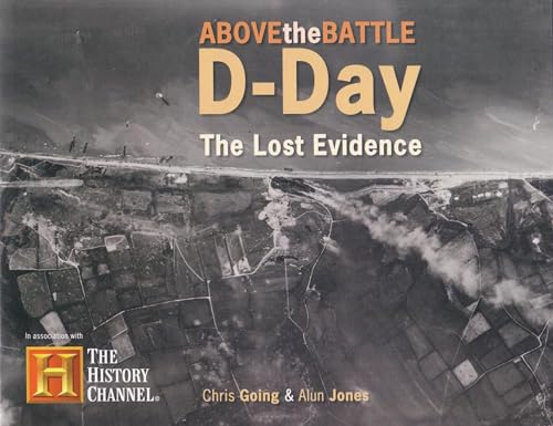 Beispielbild fr D-Day Lost Evidence (Above the Battle) zum Verkauf von Books From California