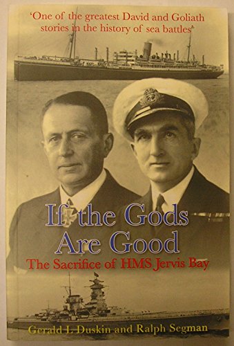 Stock image for If the Gods are Good: The Sacrifice of "HMS Jervis Bay" for sale by Reuseabook