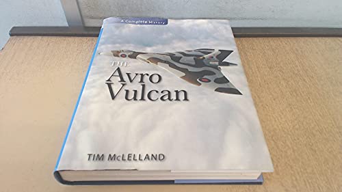 Beispielbild fr The Avro Vulcan (Complete History) zum Verkauf von WorldofBooks