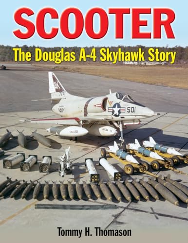 Stock image for Scooter: The Douglas A-4 Skyhawk Story for sale by GF Books, Inc.