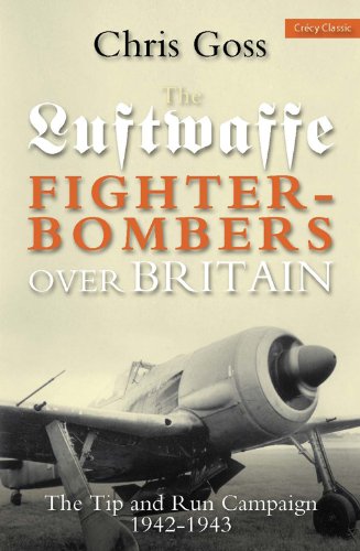 Imagen de archivo de Luftwaffe Fighter-Bombers over Britian: The Tip and Run Campaign, 1942-1943 a la venta por Wonder Book