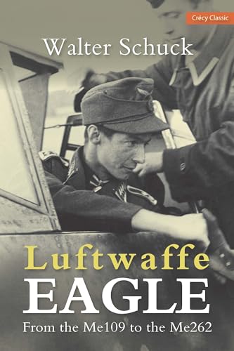 9780859791861: Luftwaffe Eagle: From the Me109 to the Me262