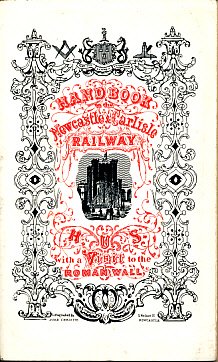 Hand book to the Newcastle and Carlisle Railway: With a visit to the Roman Wall