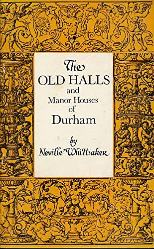 Stock image for Old Halls and Manor Houses of Durham for sale by Parrot Books