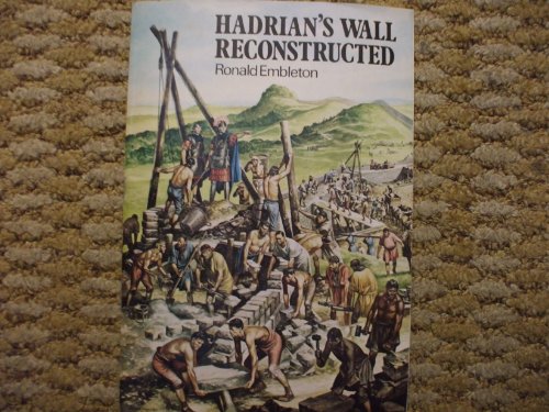 Beispielbild fr Hadrian's Wall Reconstructed zum Verkauf von WorldofBooks