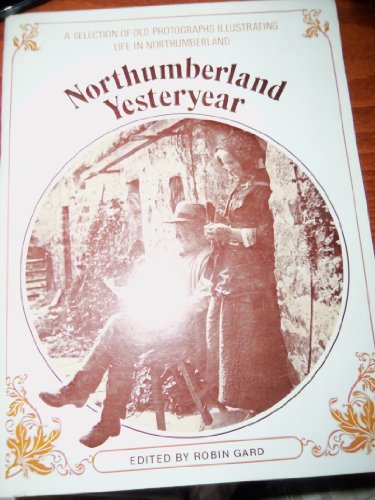 Beispielbild fr Northumberland Yesteryear zum Verkauf von WorldofBooks