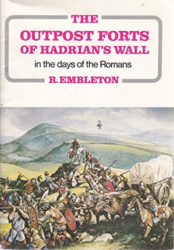 Stock image for The Outpost Forts of Hadrian's Wall for sale by Simply Read Books