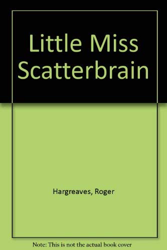 Imagen de archivo de Little Miss Miss Scatterbrain a la venta por Peakirk Books, Heather Lawrence PBFA