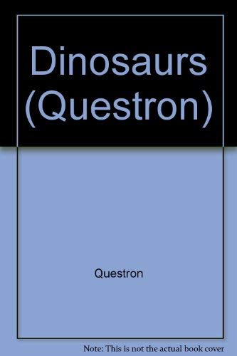 Stock image for Dinosaurs (Questron S.) for sale by WeBuyBooks