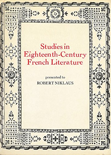 Beispielbild fr Studies in Eighteenth-Century French Literature: Presented to Robert Niklaus zum Verkauf von Shadow Books