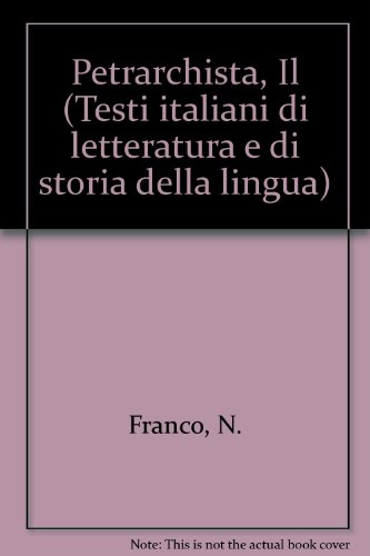 Beispielbild fr Il Petrarchista - Testi Italiani di Letteratura e di Storia Della Lingua, I (Volume 1) zum Verkauf von Anybook.com