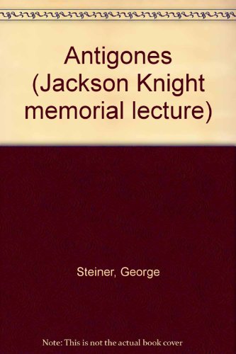 Beispielbild fr Antigones (Jackson Knight memorial lecture) zum Verkauf von Wonder Book
