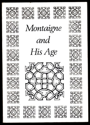 Beispielbild fr Montaigne and His Age zum Verkauf von WorldofBooks