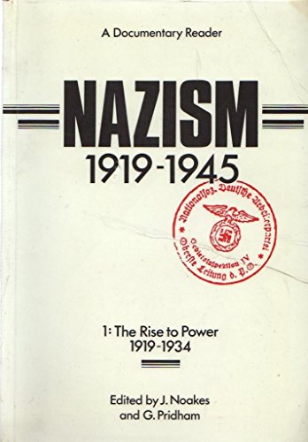Stock image for Nazism 1919-1945: The Rise to Power, 1919-34 (Volume 1) for sale by Anybook.com