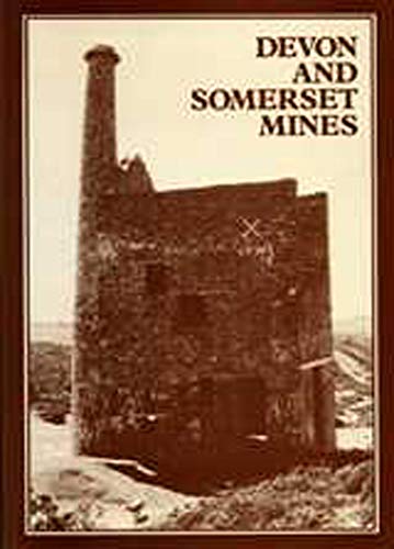 The Devon and Somerset Mines: (Mineral Statistics Of The United Kingdom, 1845-1913) (The Mineral Statistics of the United Kingdom 1845-1913) - Burnley, Raymond and Burt, Roger and Waite, Peter