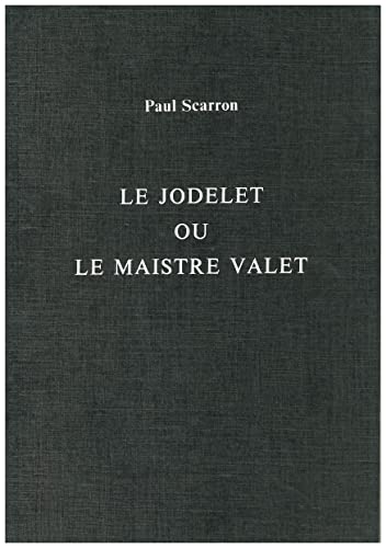 Le Jodelet ou le Maistre Valet (Textes litteÌraires) (French Edition) (9780859892179) by Scarron, Paul