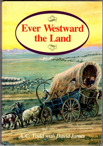 Stock image for Ever Westward the Land for sale by Hippo Books