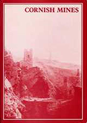 Cornish Mines: (Mineral Statistics Of The United Kingdom, 1845-1913) (The Mineral Statistics of the United Kingdom 1845-1913) (9780859892872) by Burnley, Raymond; Burt, Roger; Waite, Peter