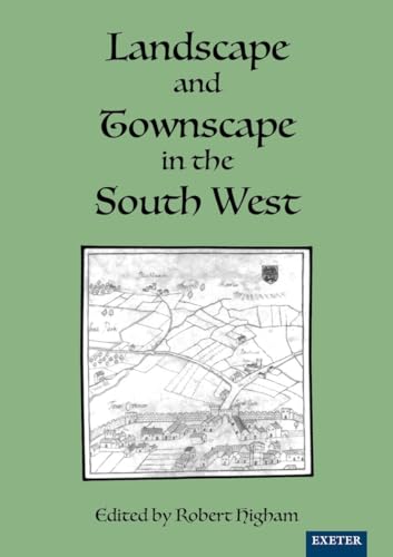 Stock image for Landscape and Townscape in the South West (Exeter Studies in History): 22 for sale by WorldofBooks