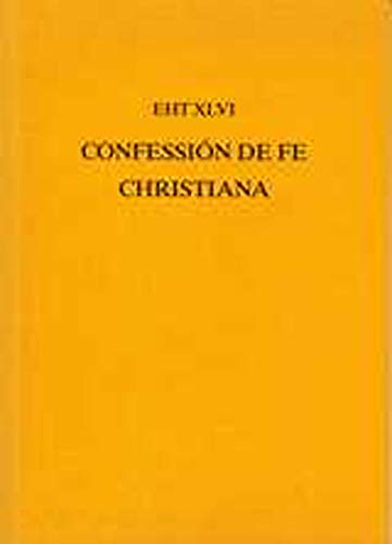 Imagen de archivo de Confession De Fe Christiana: The Spanish Protestant Confession of Faith (London, 1560/61) a la venta por Anybook.com