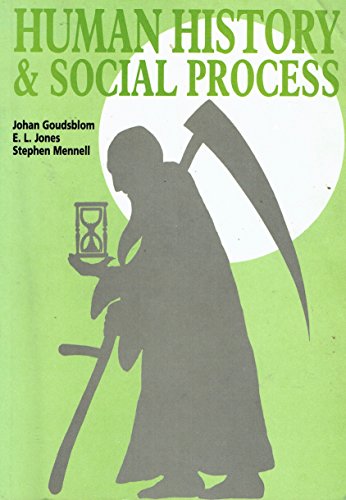 Human History and Social Process (Exeter Studies in History) (9780859893329) by Goudsblom, Johan; Jones, E.L.; Mennell, Stephen