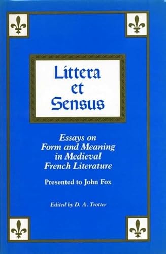 Beispielbild fr Littera et Sensus : Essays on Form & Meaning in Medieval French Literature zum Verkauf von Powell's Bookstores Chicago, ABAA