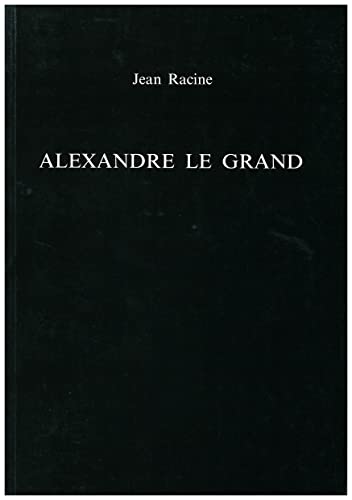 Stock image for Alexandre Le Grand (Exeter French Texts) for sale by Anybook.com