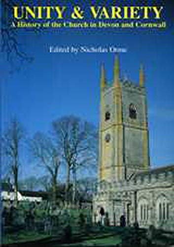 Beispielbild fr Unity And Variety: A History of the Church in Devon and Cornwall: 29 (Exeter Studies in History) zum Verkauf von WorldofBooks