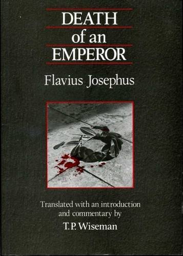 Beispielbild fr Death Of An Emperor: Flavius Josephus (Exeter Studies in History) zum Verkauf von WorldofBooks