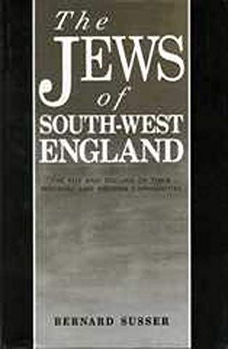 9780859893664: The Jews of South West England: The Rise and Decline of Their Medieval and Modern Communities