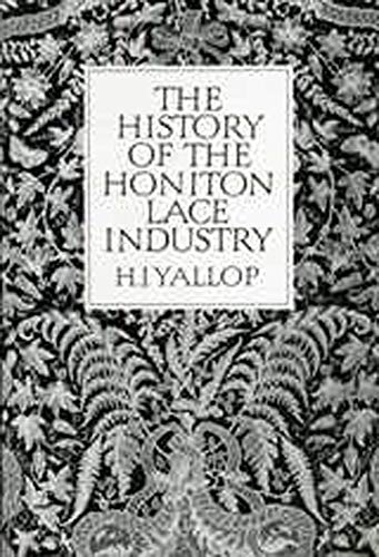9780859893794: The History Of Honiton Lace Industry (South-West Studies)