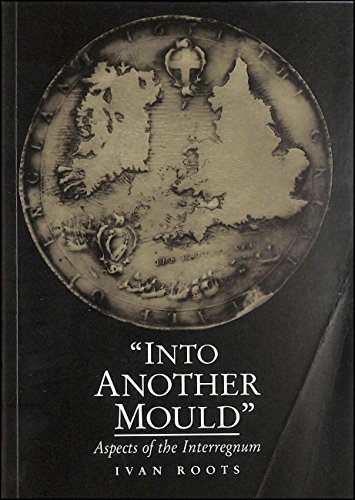 Stock image for Into Another Mould': Aspects of the Interregnum (Exeter Studies in History) for sale by WorldofBooks