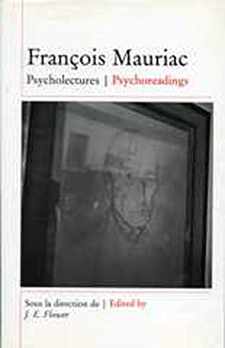 Imagen de archivo de FranCois Mauriac: Psycholectures/Psychoreadings (EUROPEAN LITERATURE) a la venta por Books From California