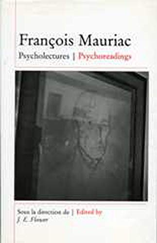Stock image for FranCois Mauriac: Psycholectures/Psychoreadings (EUROPEAN LITERATURE) for sale by Books From California