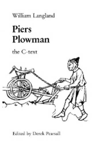 Beispielbild fr Piers Plowman: C-Text (Exeter Mediaeval Texts & Studies): An edition of the C-text (Exeter Medieval Texts and Studies) zum Verkauf von WorldofBooks